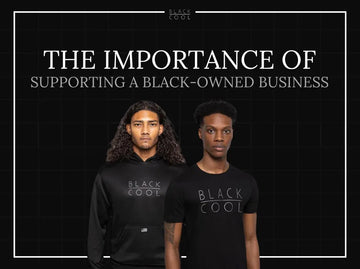 The Importance of  Supporting a Black-Owned Business